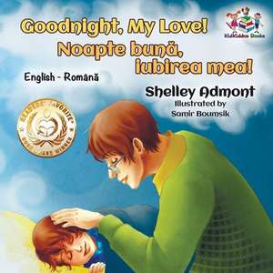 Goodnight, My Love! (English Romanian Children's Book) de Shelley Admont