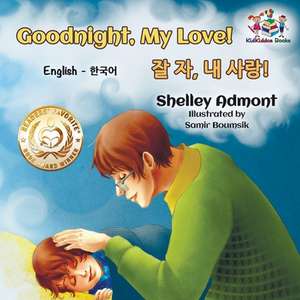 Goodnight, My Love! (English Korean Children's Book) de Shelley Admont