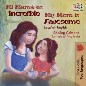 My Mom is Awesome de Shelley Admont