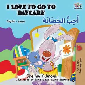 I Love to Go to Daycare de Shelley Admont