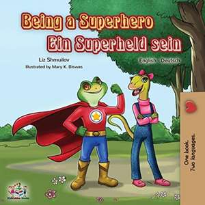 Being a Superhero Ein Superheld sein de Liz Shmuilov