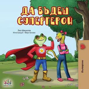 Being a Superhero (Bulgarian Edition) de Liz Shmuilov