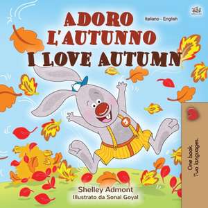 I Love Autumn (Italian English Bilingual Children's Book) de Shelley Admont