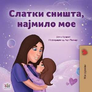 Sweet Dreams, My Love (Macedonian Children's Book) de Shelley Admont