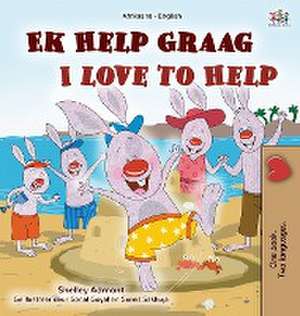 I Love to Help (Afrikaans English Bilingual Book for Kids) de Shelley Admont