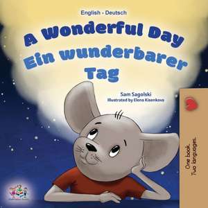 Sagolski, S: Wonderful Day (English German Bilingual Childre