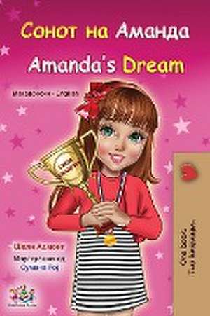 Amanda's Dream (Macedonian English Bilingual Book for Kids) de Shelley Admont