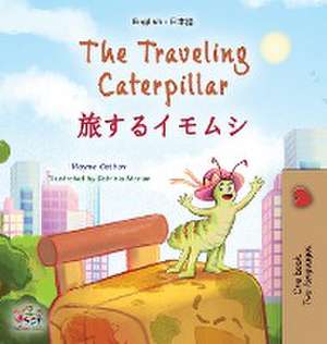 The Traveling Caterpillar (English Japanese Bilingual Book for Kids) de Rayne Coshav