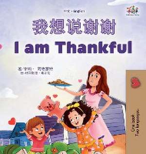 I am Thankful (Chinese English Bilingual Children's Book) de Shelley Admont