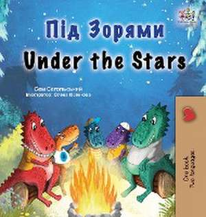 Under the Stars (Ukrainian English Bilingual Kids Book) de Sam Sagolski