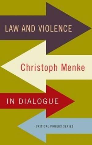 Law and Violence de Christoph Menke