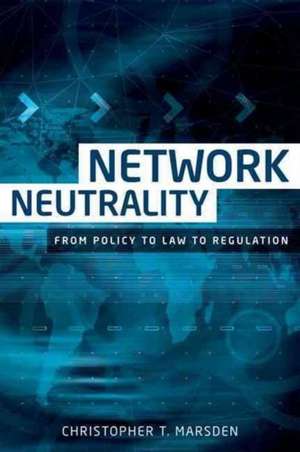 Network Neutrality de Christopher T Marsden