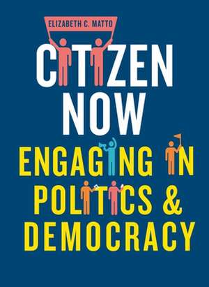 Citizen Now de Elizabeth C. Matto