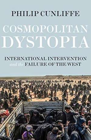 COSMOPOLITAN DYSTOPIA de Philip Cunliffe