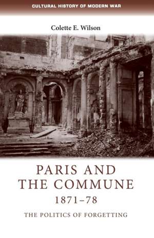 Paris and the Commune 187178 de Colette Wilson