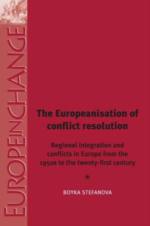 Europeanisation of Conflict Resolutions de Boyka Stefanova