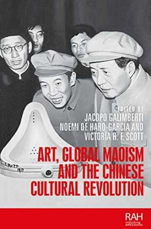 Art, Global Maoism and the Chinese Cultural Revolution