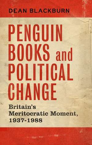 Penguin Books and Political Change de Dean Blackburn