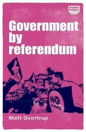 Government by Referendum de Matt Qvortrup