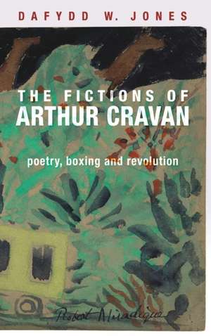 Fictions of Arthur Cravan de Dafydd Jones