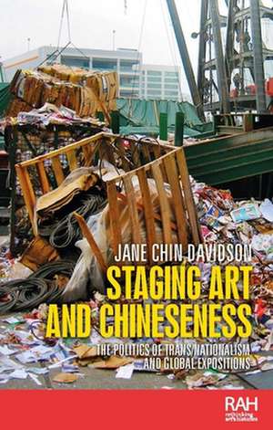 Staging Art and Chineseness de Jane Chin Davidson