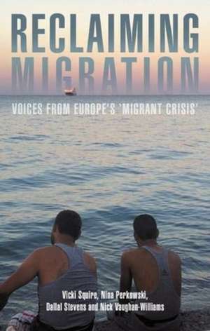 Reclaiming Migration de Nick Vaughan-Williams