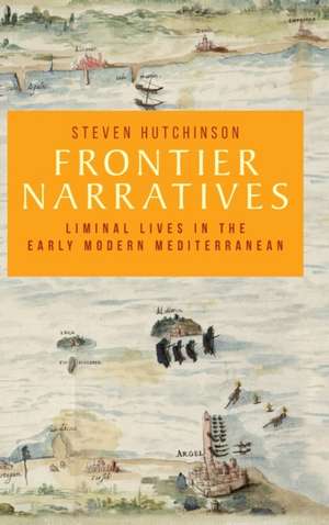 Frontier narratives de Steven Hutchinson
