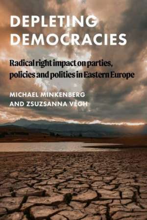 Depleting democracies de Michael Minkenberg