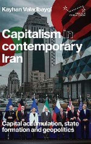 Capitalism in contemporary Iran de Kayhan Valadbaygi