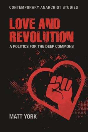 Love and Revolution de Matt York