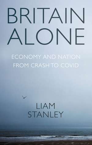 Britain Alone de Liam Stanley