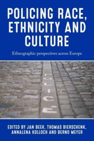 Policing race, ethnicity and culture de Jan Beek