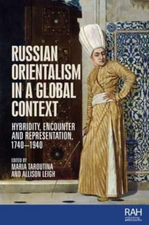 Russian Orientalism in a global context de Allison Leigh