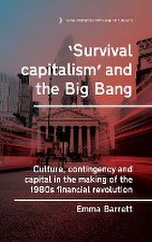 'Survival capitalism' and the Big Bang de Emma Barrett