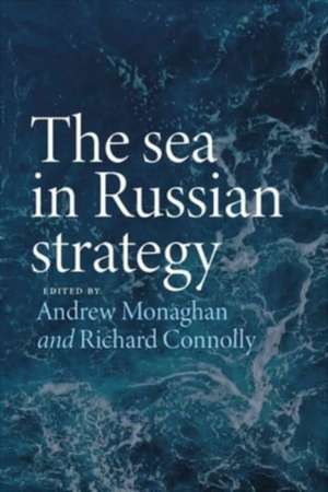 The sea in Russian strategy de Richard Connolly