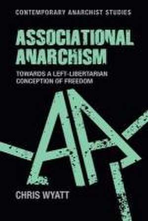 Associational anarchism de Chris Wyatt