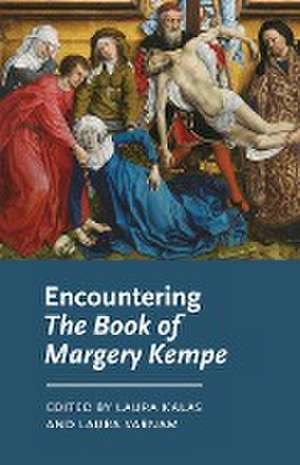 Encountering The Book of Margery Kempe de Laura Kalas