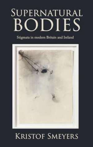 Supernatural Bodies de Kristof Smeyers