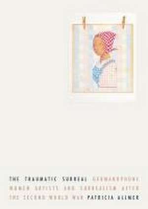 The traumatic surreal de Patricia Allmer