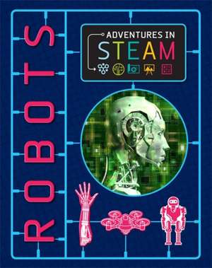 Howell, I: Adventures in STEAM: Robots de Izzi Howell