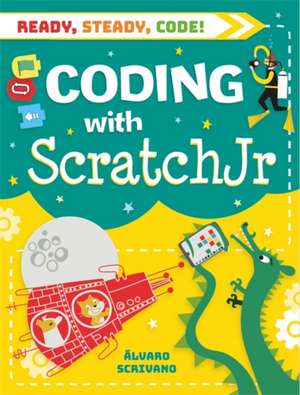 Scrivano, A: Ready, Steady, Code!: Coding with Scratch Jr de Alvaro Scrivano