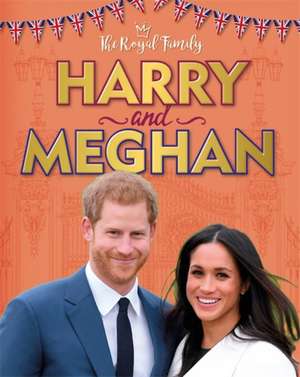 The Royal Family: Harry and Meghan de Izzi Howell