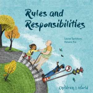 Spilsbury, L: Children in Our World: Rules and Responsibilit de Louise Spilsbury