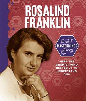 Masterminds: Rosalind Franklin de Izzi Howell