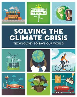 Green Tech: Solving the Climate Crisis de Alice Harman