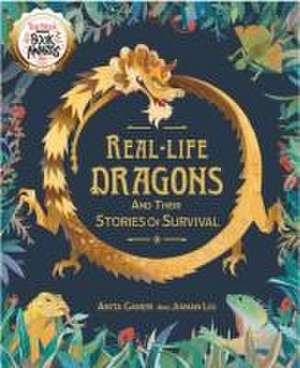 Ganeri, A: Real-life Dragons and their Stories of Survival de Anita Ganeri