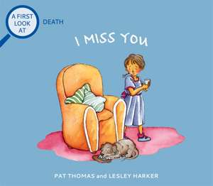 A First Look At: Death: I Miss You de Pat Thomas