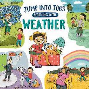 Jump into Jobs: Working with Weather de Kay Barnham