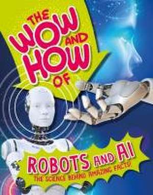 The Wow and How of Robots and AI de Liz Lennon