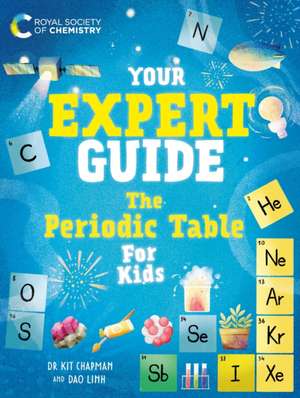 Your Expert Guide: The Periodic Table for Kids de Kit Chapman